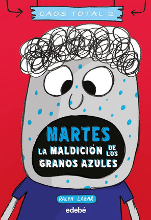 Caos total. Martes: la maldición de los granos azules