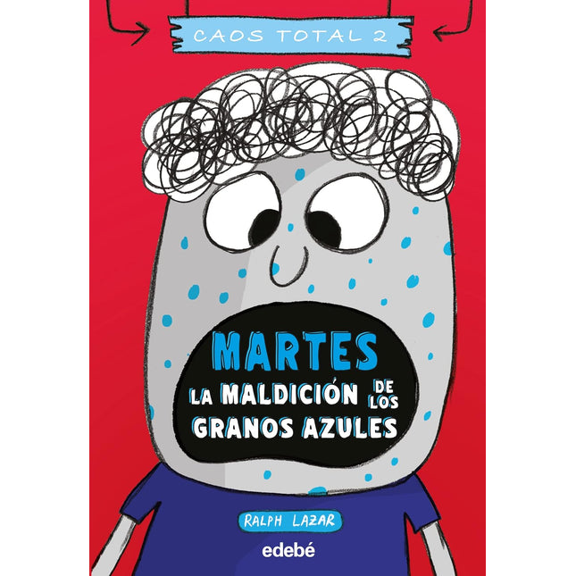 Caos total. Martes: la maldición de los granos azules