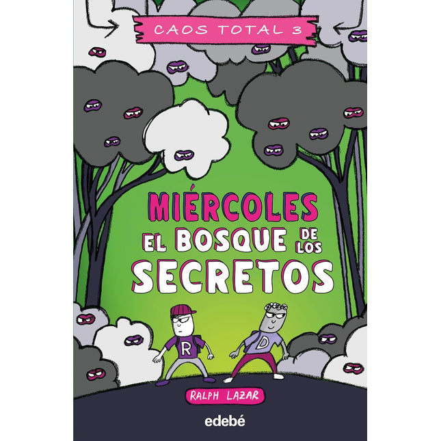 Caos Total. Miércoles:El Bosque De Los Secretos