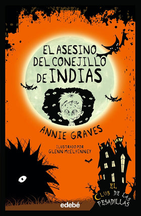 El club de las pesadillas.(4) el asesino del conejillo de indias
