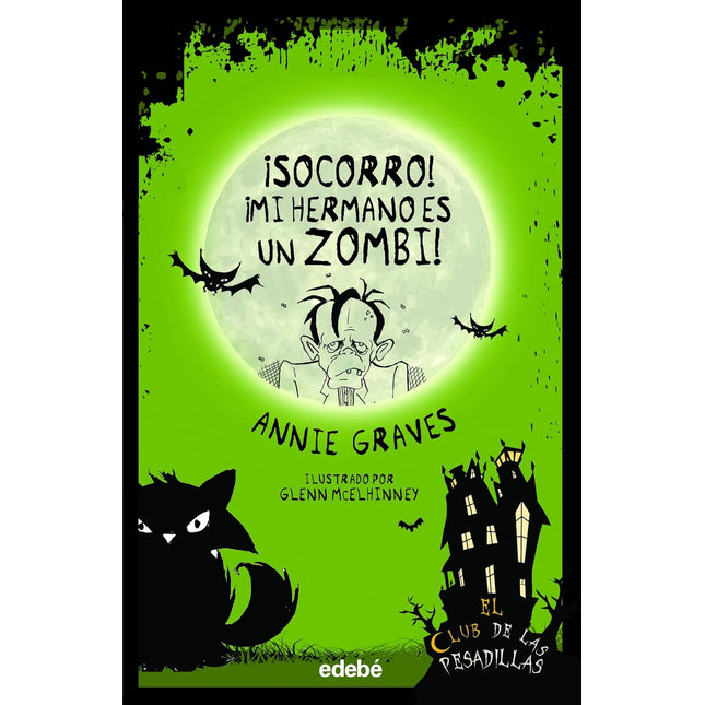 El club de las pesadillas.(1) ¡socorro! ¡Mi hermano es un zombi!