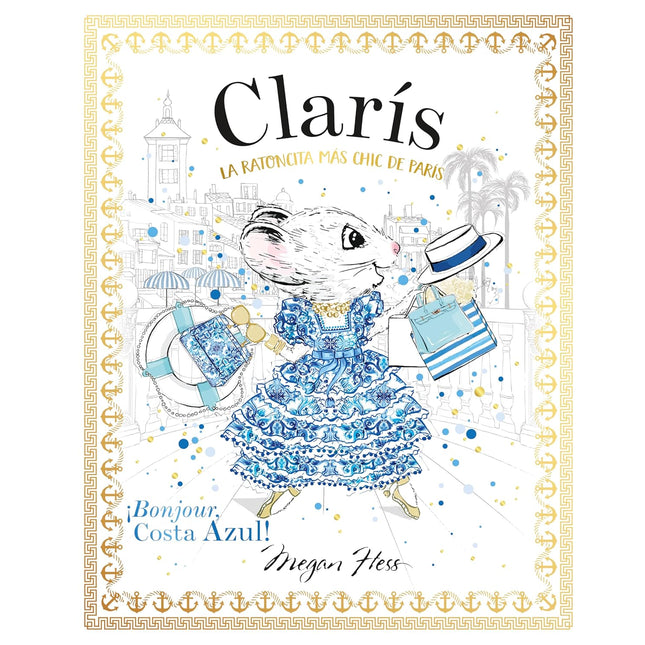 Claras. La ratoncito más chic de París:¡bongo un, costa azul!