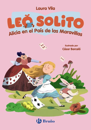 LEO SOLITO ALICIA EN EL PAÍS DE LAS MARAVILLA S
