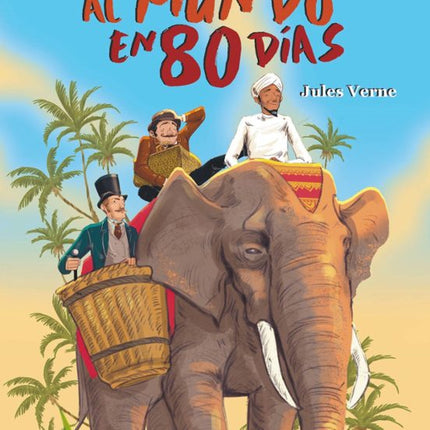 LA VUELTA AL MUNDO EN 80 DÍAS (ED/ILUSTRADA)