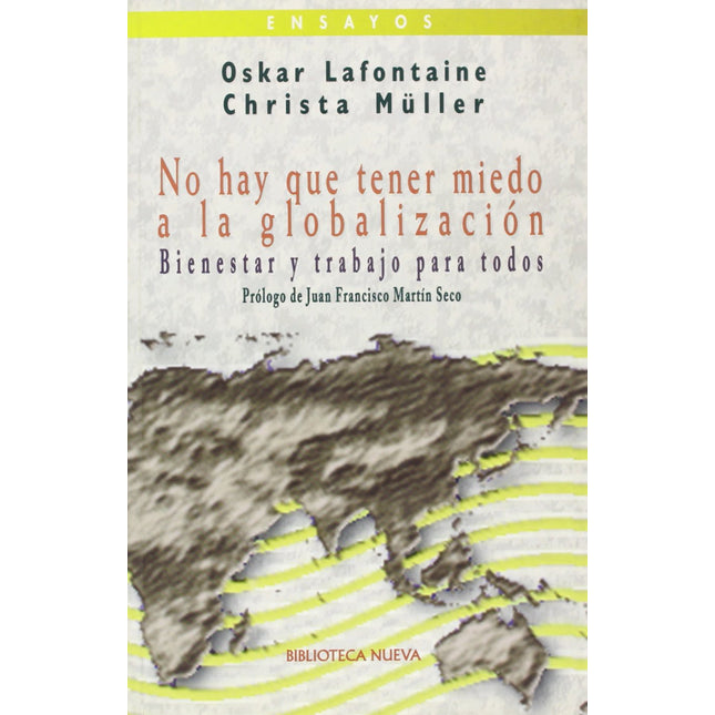 NO HAY QUE TENER MIEDO A LA GLOBALIZACION