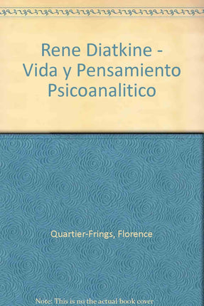 RENE DIATKINE. VIDA Y PENSAMIENTO PSICOANALIT ICO