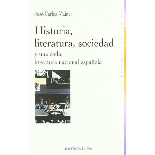 HISTORIA,LITERATURA Y SOCIEDAD (Y UNA ODA ESP AÑOLA)