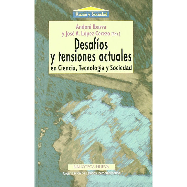DESAFIOS Y TENSIONES ACTUALES EN CIENCIA,TECN OLOGIA Y SOCIEDAD