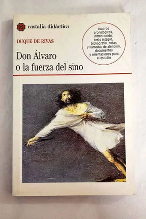 DON ALVARO O LA FUERZA DEL SINO