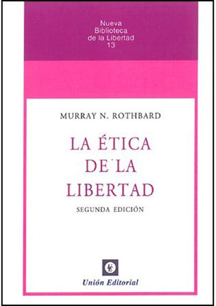 LA ETICA DE LA LIBERTAD