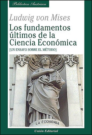 Los fundamentos últimos de la ciencia economía ca