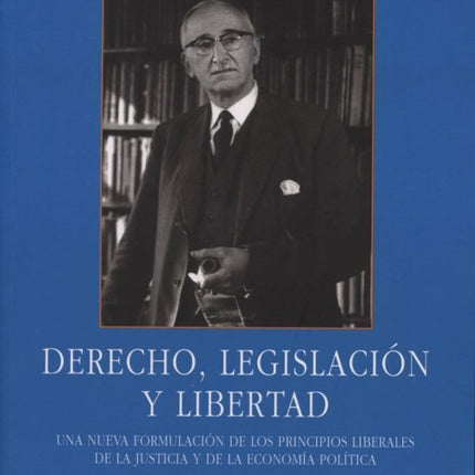 DERECHO, LEGISLACION Y LIBERTAD, 2ªED.