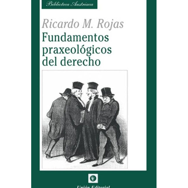 FUNDAMENTOS PRAXEOLÓGICOS DEL DERECHO