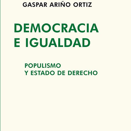 DEMOCRACIA E IGUALDAD. POPULISMO Y ESTADO DE DDERECHO