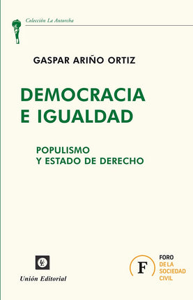 DEMOCRACIA E IGUALDAD. POPULISMO Y ESTADO DE DDERECHO