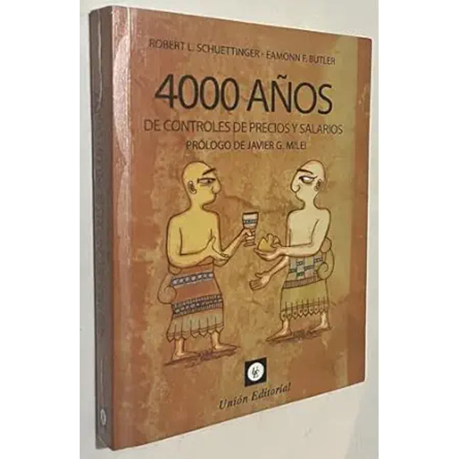 4.000 AÑOS DE CONTROLES DE PRECIOS Y SALARIOS