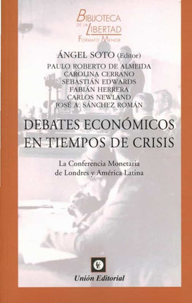 DEBATES ECONOMICOS EN TIEMPOS DE CRISIS