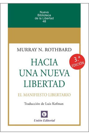 HACIA UNA NUEVA LIBERTAD. EL MANIFIESTO LIBER TARIO