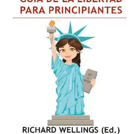 GUÍA DE LA LIBERTAD PARA PRINCIPIANTES
