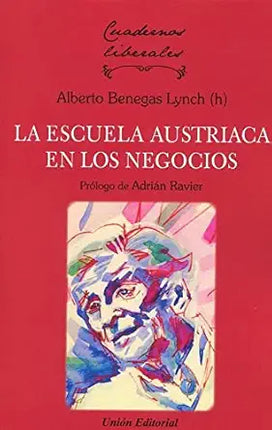 LA ESCUELA AUSTRICA EN LOS NEGOCIOS