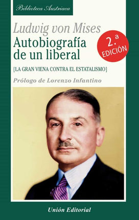 AUTOBIOGRAFÍA DE UN LIBERAL, 2ªED.