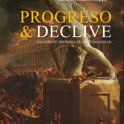 Progreso y declive. Una breve historia de la humanidad