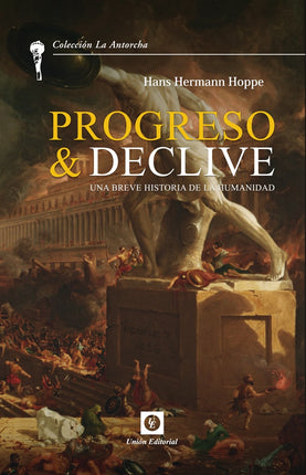 Progreso y declive. Una breve historia de la humanidad