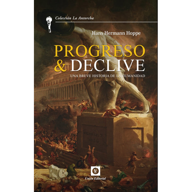 Progreso y declive. Una breve historia de la humanidad