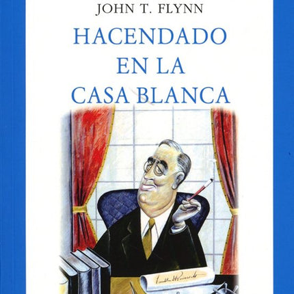 HACENDADO EN LA CASA BLANCA