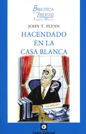 HACENDADO EN LA CASA BLANCA