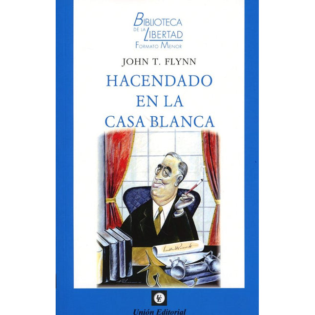 HACENDADO EN LA CASA BLANCA