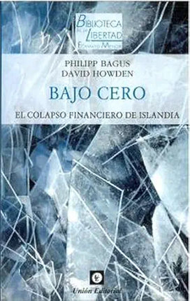 BAJO CERO. EL COLAPSO FINANCIERO DE ISLANDIA