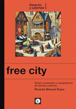 FREE CITY. ORDEN COOPERATIVO Y COMPETENCIA...