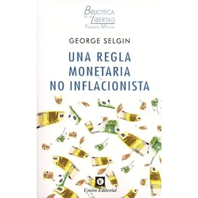 UNA REGLA MONETARIA NO INFLACIONISTA