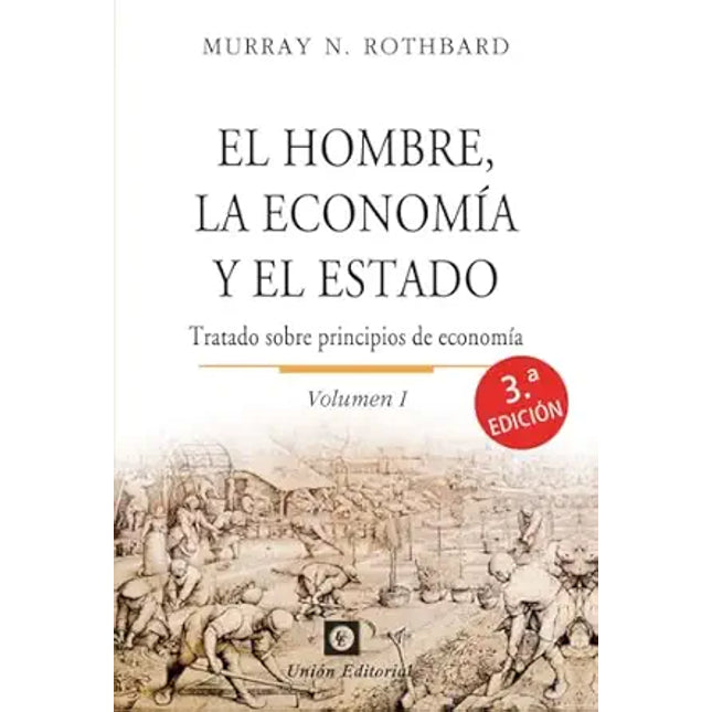 EL HOMBRE, LA ECONOMÍA Y EL ESTADO, VOL.1