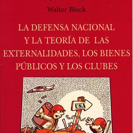 LA DEFENSA NACIONAL Y LA TEORÍA DE LAS EXTERN ALIDADES,LOS BIENES PÚBLICOS/CLUBES
