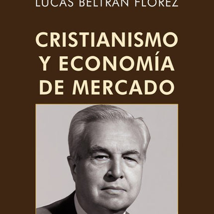 CRISTIANISMO Y ECONOMIA DE MERCADO, 2ª/ED.