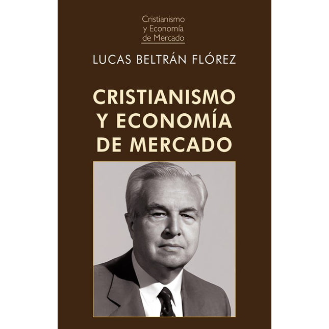 CRISTIANISMO Y ECONOMIA DE MERCADO, 2ª/ED.