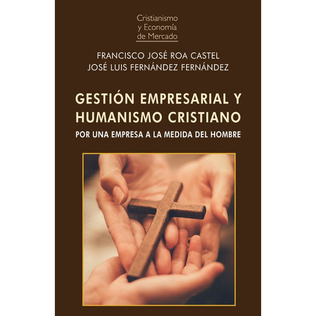 GESTIÓN EMPRESARIAL Y HUMANISMO CRISTIANO