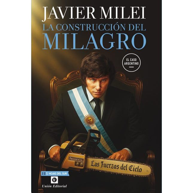LA CONSTRUCCIÓN DEL MILAGRO. EL CASO ARGENTIN O