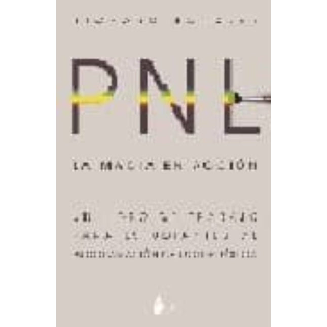 LA MAGIA EN ACCION: PNL