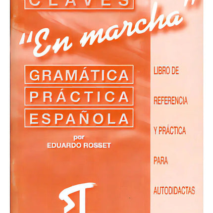 "EN MARCHA" GRAMATICA PRACTICA ESPAÑOLA (CLAVES)
