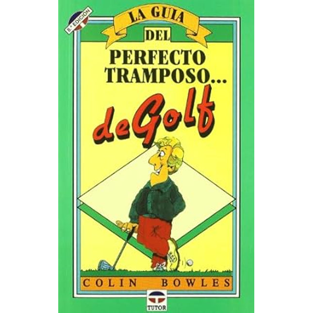 La guía del perfecto tramposo... De golf
