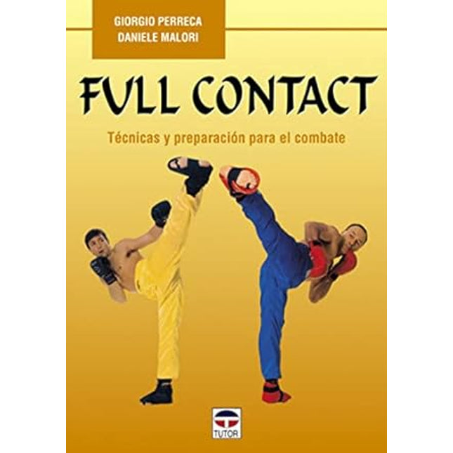 Full contact. Técnicas y preparación para el combate