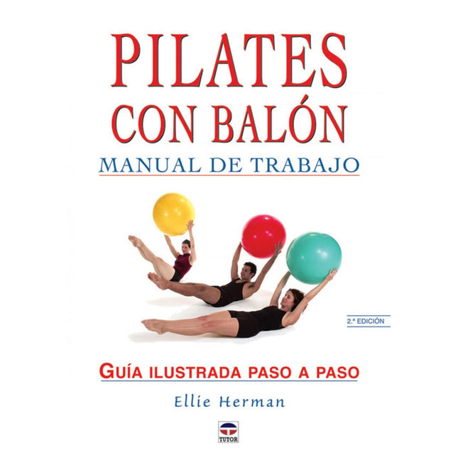 Pilates con balón. Manual de trabajo