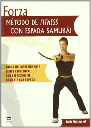 Forza. Metodo De Fitness Con Espada Samurai