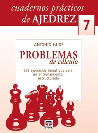 Cual/Prat. Ajedrez (7). Problemas de cálculo