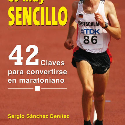 Correr es muy sencillo. 42 breves consejos