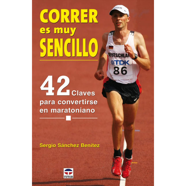 Correr es muy sencillo. 42 breves consejos