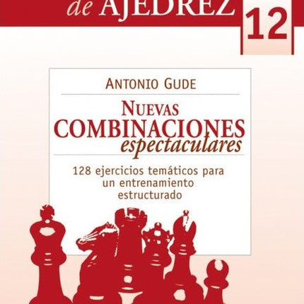 CUAD/PRACT.AJEDREZ (12).NUEVAS COMBINACIONES